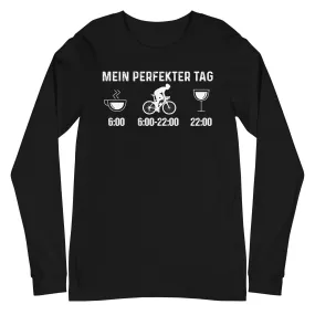 Mein Perfekter Tag 1 - Longsleeve (Unisex)