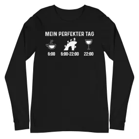 Mein Perfekter Tag - Longsleeve (Unisex)