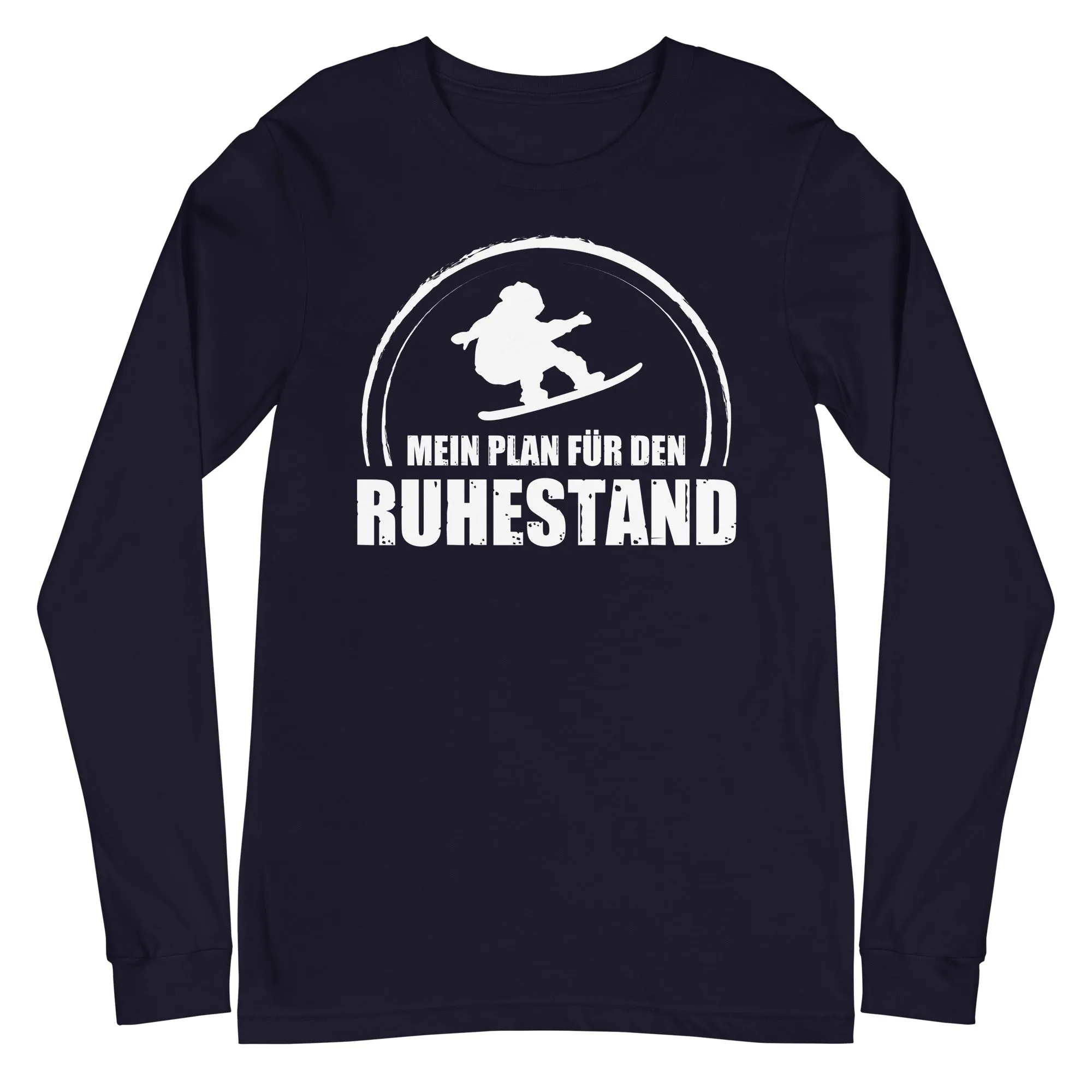 Mein Plan Fur Den Ruhestand - Longsleeve (Unisex)