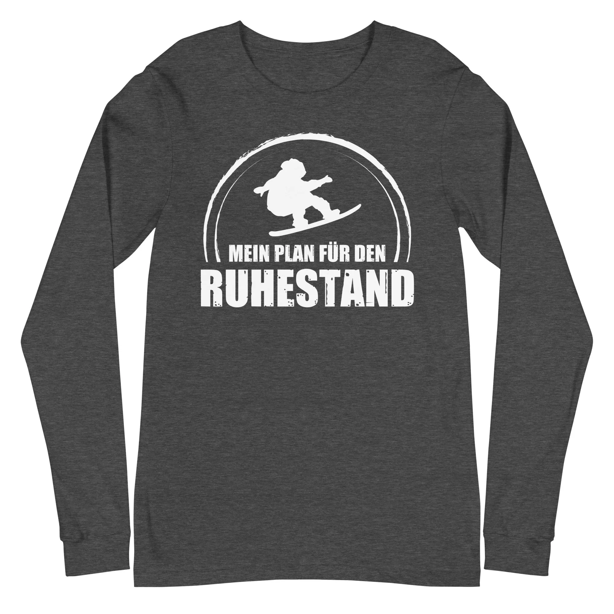 Mein Plan Fur Den Ruhestand - Longsleeve (Unisex)